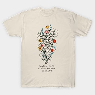 She is a flower storm T-Shirt